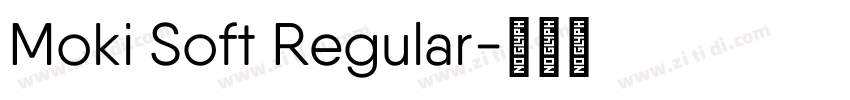 Moki Soft Regular字体转换